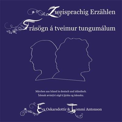 Cover-Bild Zweisprachig Erzählen Deutsch/Isländisch Frásögn á tveimur tungumálum þýska/íslenska