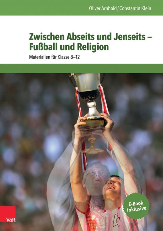 Cover-Bild Zwischen Abseits und Jenseits — Fußball und Religion