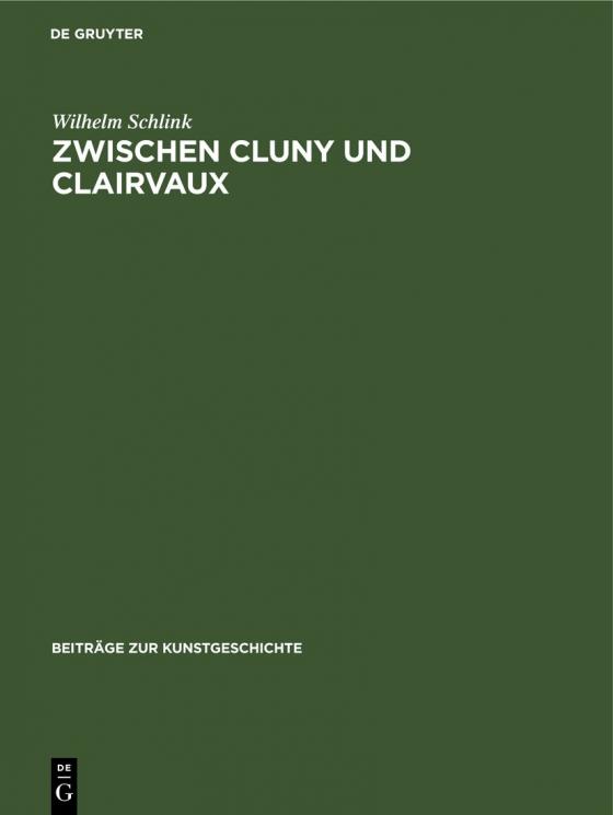 Cover-Bild Zwischen Cluny und Clairvaux