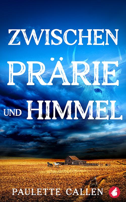 Cover-Bild Zwischen Prärie und Himmel