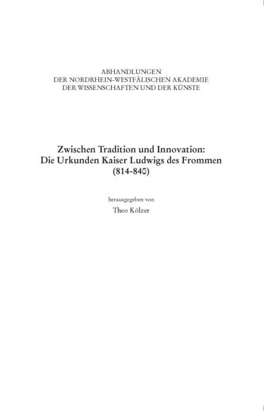 Cover-Bild Zwischen Tradition und Innovation: Die Urkunden Kaiser Ludwigs des Frommen (814-840)