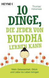 Cover-Bild 10 Dinge, die jeder von Buddha lernen kann