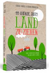 Cover-Bild 111 Gründe, aufs Land zu ziehen