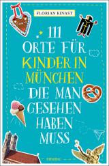 Cover-Bild 111 Orte für Kinder in München, die man gesehen haben muss