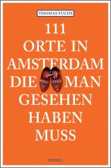 Cover-Bild 111 Orte in Amsterdam, die man gesehen haben muss