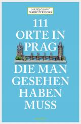 Cover-Bild 111 Orte in Prag, die man gesehen habe muss