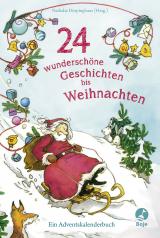 Cover-Bild 24 wunderschöne Geschichten bis Weihnachten - Ein Adventskalenderbuch