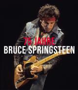 Cover-Bild 75 Jahre Bruce Springsteen