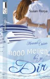 Cover-Bild 8000 Meilen bis zu dir - Mermaid Cruises 2