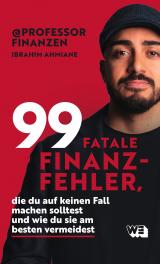 Cover-Bild 99 fatale Finanzfehler, die du auf keinen Fall machen solltest und wie du sie am besten vermeidest