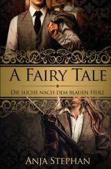 Cover-Bild A Fairy Tale - Die Suche nach dem blauen Herz