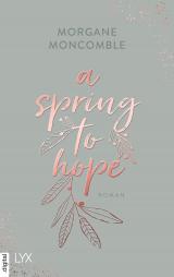 Cover-Bild A Spring to Hope