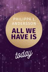 Cover-Bild All We Have Is Today