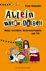 Cover-Bild Allein unter Dieben – Meine verrückte Verbrecherfamilie und ich