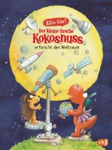 Cover-Bild Alles klar! Der kleine Drache Kokosnuss erforscht den Weltraum