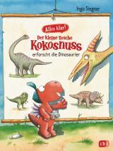 Cover-Bild Alles klar! Der kleine Drache Kokosnuss erforscht... Die Dinosaurier