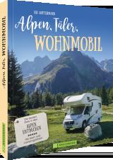 Cover-Bild Alpen, Täler, Wohnmobil