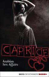 Cover-Bild Arabian Sex Affairs - Caprice