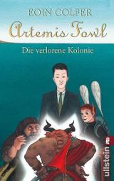 Cover-Bild Artemis Fowl - Die verlorene Kolonie (Ein Artemis-Fowl-Roman 5)