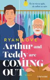 Cover-Bild Arthur and Teddy are Coming out - Es ist nie zu spät, du selbst zu sein!