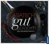 Cover-Bild Asiatisch gut gekocht