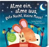 Cover-Bild Atme ein, atme aus, gute Nacht, kleine Maus!