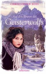 Cover-Bild Auf den Spuren des Geisterwolfs