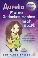 Cover-Bild Aurelia - Meine Gedanken machen mich stark