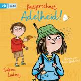 Cover-Bild Ausgerechnet Adelheid!