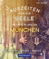 Cover-Bild Auszeiten für die Seele in und um München