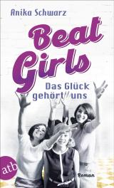 Cover-Bild Beat Girls – Das Glück gehört uns