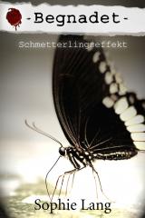 Cover-Bild Begnadet - Schmetterlingseffekt - Buch 1