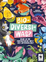 Cover-Bild Bio-Diversi-Was? Reise in die fantastische Welt der Artenvielfalt. In Kooperation mit dem WWF
