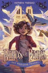 Cover-Bild Birds of Paris – Das magische Pendel