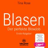 Cover-Bild Blasen - Der perfekte Blowjob | Erotischer Hörbuch Ratgeber MP3CD