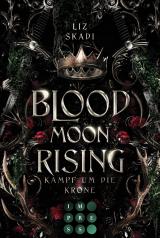 Cover-Bild Blood Moon Rising. Kampf um die Krone (Blood Moon Rising 1)