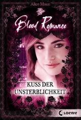 Cover-Bild Blood Romance – Kuss der Unsterblichkeit