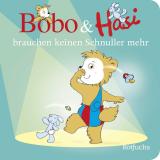 Cover-Bild Bobo & Hasi brauchen keinen Schnuller mehr