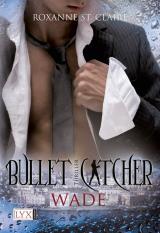Cover-Bild Bullet Catcher - Wade