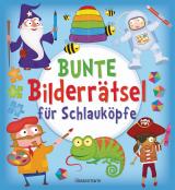 Cover-Bild Bunte Bilderrätsel für Schlauköpfe. Labyrinthe, Suchbilder, Memory, Puzzles, Sudokus, Fehler finden u.v.m. für Kinder ab 6 Jahren