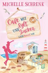 Cover-Bild Cafè mit Sylt und Zucker: Liebe kommt vor