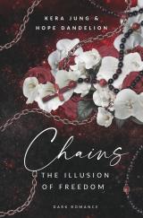 Cover-Bild Chains: The Illusion of Freedom