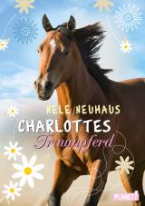 Cover-Bild Charlottes Traumpferd 1: Charlottes Traumpferd