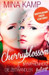 Cover-Bild Cherryblossom: Die Zeitwandler & Nymphenherz