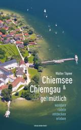 Cover-Bild Chiemsee und Chiemgau gehmütlich