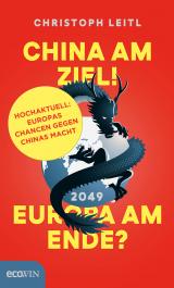 Cover-Bild China am Ziel! Europa am Ende?