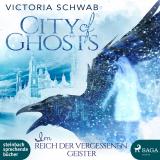 Cover-Bild City of Ghosts - Im Reich der vergessenen Geister