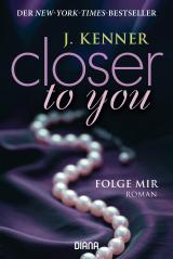 Cover-Bild Closer to you (1): Folge mir