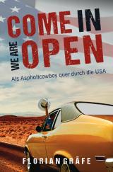 Cover-Bild Come in we are Open – Als Asphaltcowboy quer durch die USA