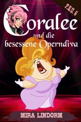 Cover-Bild Coralee und die besessene Operndiva